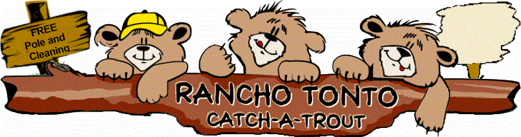 Rancho Tonto Catch a Trout - Christopher Creek - Tonto Creek - Kohl's Ranch - Arizona